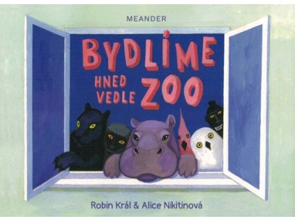 Bydlíme hned vedle zoo  Bydlíme hned vedle zoo   -  Robin Král