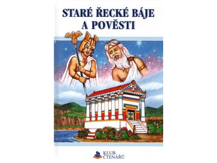 Staré řecké báje a pověsti  Staré řecké báje a pověsti   -  Alexandra Niklíčková
