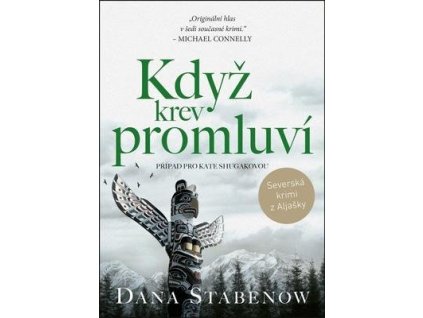 Když krev promluví (6. díl)  Když krev promluví (6. díl) - Dana Stabenow