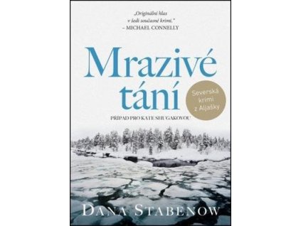 Mrazivé tání (7. díl)  Mrazivé tání (7. díl) - Dana Stabenow