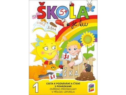 Škola je tu Cesta k poznávání a čtení s pohádkami  Škola je tu Cesta k poznávání a čtení s pohádkami