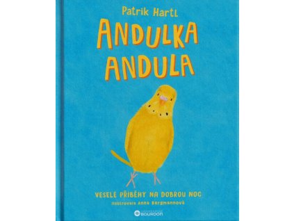 Andulka Andula  Andulka Andula   -  Patrik Hartl