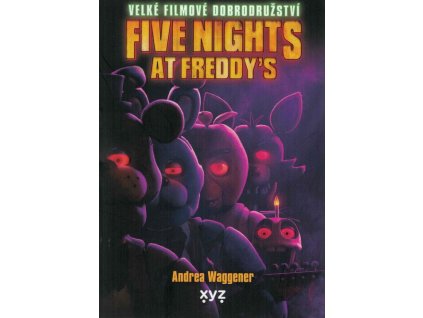 Five Nights at Freddy's: Velké filmové dobrodružství  Five Nights at Freddy's: Velké filmové dobrodružství   -  Scott Cawthon