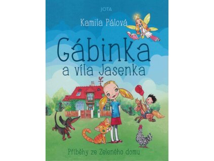 Gábinka a víla Jasenka  Gábinka a víla Jasenka   -  Kamila Pálová