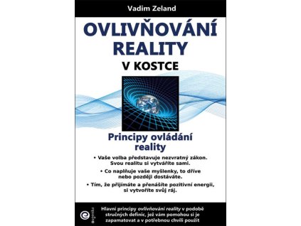 Ovlivňování reality v kostce  Ovlivňování reality v kostce   -  Vadim Zeland