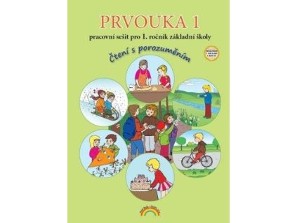 Prvouka 1 Pracovní sešit pro 1. ročník základní školy  Prvouka 1 Pracovní sešit pro 1. ročník základní školy - Eva Julínková