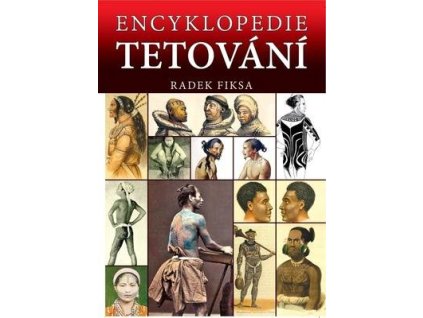 Encyklopedie tetování  Encyklopedie tetování - Radek Fiksa