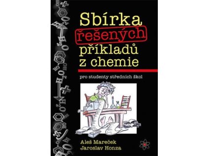 Sbírka řešených příkladů z chemie  Sbírka řešených příkladů z chemie - Aleš Mareček