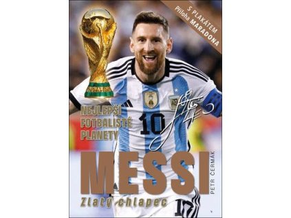 Messi Zlatý chlapec  Messi Zlatý chlapec - Petr Čermák