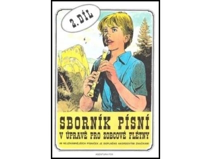 Sborník písní v úpravě pro zobcové flétny 2.díl  Sborník písní v úpravě pro zobcové flétny 2.díl