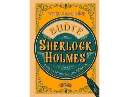 Buďte Sherlock Holmes  Buďte Sherlock Holmes - Richard Wolfrik Galland