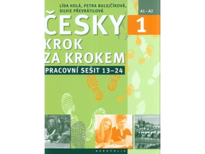 Česky krok za krokem 1. - Pracovní sešit Lekce 1-12  Česky krok za krokem 1. - Pracovní sešit Lekce 1-12   -  Lída Holá