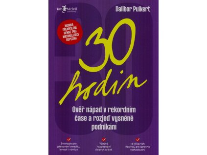 30 hodin: Ověř nápad v rekordním čase a rozjeď vysněné podnikání  30 hodin: Ověř nápad v rekordním čase a rozjeď vysněné podnikání   -  Dalibor Pulkert