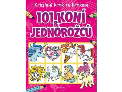 Kreslení krok za krokem 101 koní a jednorožců  Kreslení krok za krokem 101 koní a jednorožců - Barry Green