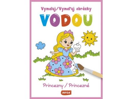Vymaluj/Vymaľuj obrázky vodou Princezny/Princezné  Vymaluj/Vymaľuj obrázky vodou Princezny/Princezné