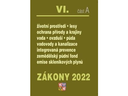 Zákony VI A/2022 – Životní prostředí  Zákony VI A/2022 – Životní prostředí