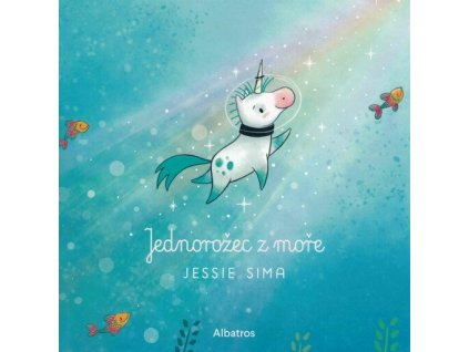 Jednorožec z moře  Jednorožec z moře   -  Jessie Sima