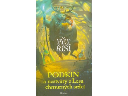 Podkin a nestvůry z Lesa chmurných srdcí  Podkin a nestvůry z Lesa chmurných srdcí   -  Kieran Larwood
