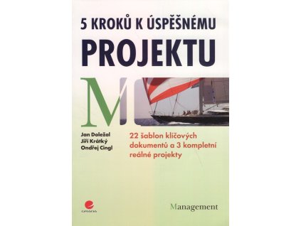 5 kroků k úspěšnému projektu  5 kroků k úspěšnému projektu   -  Jan Doležal