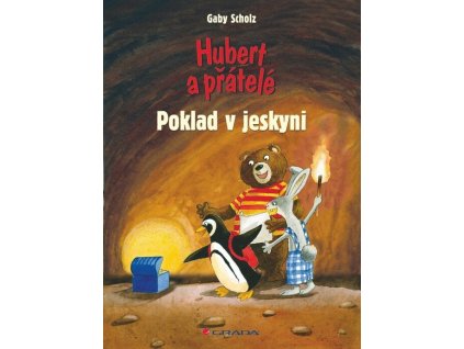 Hubert a přátelé - Poklad v jeskyni  Hubert a přátelé - Poklad v jeskyni   -  Gaby Scholz
