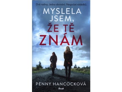 Myslela jsem, že tě znám  Myslela jsem, že tě znám   -  Penny Hancock