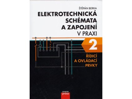 Elektrotechnická schémata a zapojení v praxi 2  Elektrotechnická schémata a zapojení v praxi 2   -  Štěpán Berka