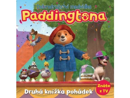 Dobrodružství medvídka Paddingtona: Druhá knížka pohádek  Dobrodružství medvídka Paddingtona: Druhá knížka pohádek   -  kolektiv autorů