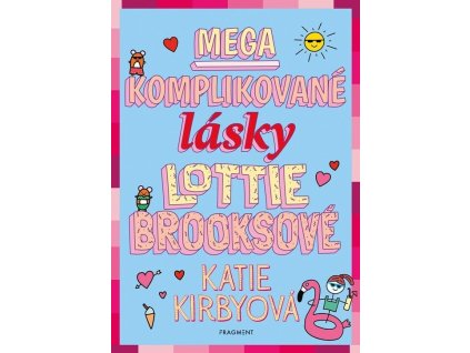 Mega komplikované lásky Lottie Brooksové  Mega komplikované lásky Lottie Brooksové   -  Katie Kirby