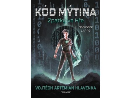 Kód Mýtina - Zpátky ve Hře  Kód Mýtina - Zpátky ve Hře   -  Vojtěch Hlavenka