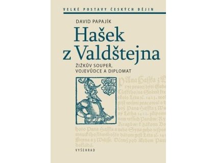 Hašek z Valdštejna  Hašek z Valdštejna - David Papajík