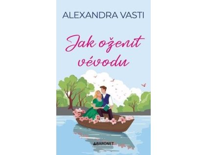 Jak oženit vévodu  Jak oženit vévodu - Alexandra Vasti