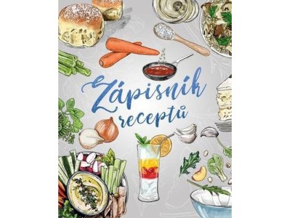 Zápisník receptů  Zápisník receptů - Kolektiv autorů