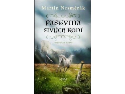 Pastvina sivých koní  Pastvina sivých koní - Martin Nesměrák