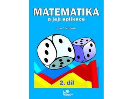 Matematika a její aplikace 5 – 2. díl  Matematika a její aplikace 5 – 2. díl   -  Josef Molnár