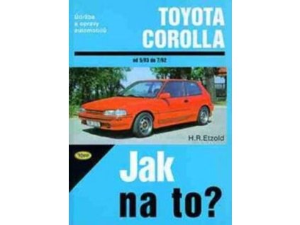 Toyota Corolla od 5/83 do 7/92  Toyota Corolla od 5/83 do 7/92 - Hans-Rüdiger Etzold