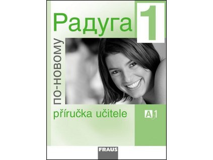Raduga po-novomu 1- Příručka učitele  Raduga po-novomu 1- Příručka učitele   -  kolektiv autorů