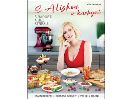 S Alishou v kuchyni  S Alishou v kuchyni - Alice Karmašová