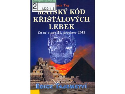 Mayský kód křišťálových lebek  Mayský kód křišťálových lebek   -  Karin Tag