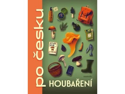 Houbaření po česku  Houbaření po česku