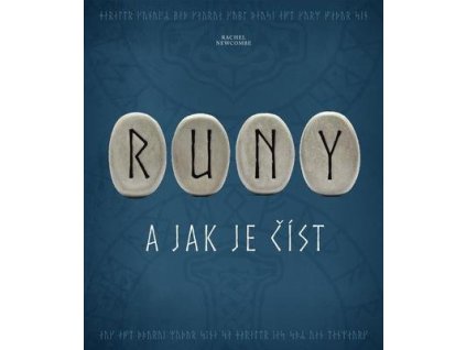 Runy a jak je číst  Runy a jak je číst - Rachel Newcombe