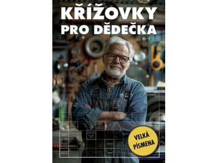 Křížovky pro dědečka  Křížovky pro dědečka