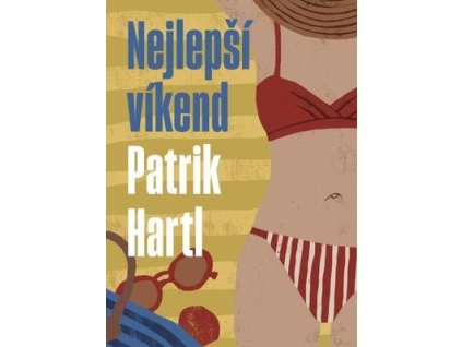 Nejlepší víkend  Nejlepší víkend - Patrik Hartl