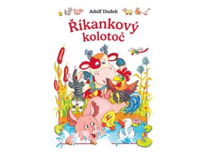 Říkankový kolotoč  Říkankový kolotoč - Adolf Dudek