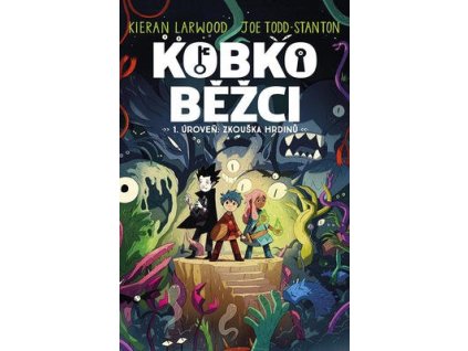Kobkoběžci 1. Úroveň: Zkouška hrdinů  Kobkoběžci 1. Úroveň: Zkouška hrdinů - Kieran Larwood