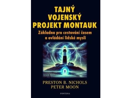 Tajný vojenský projekt Montauk  Tajný vojenský projekt Montauk - Preston B. Nichols