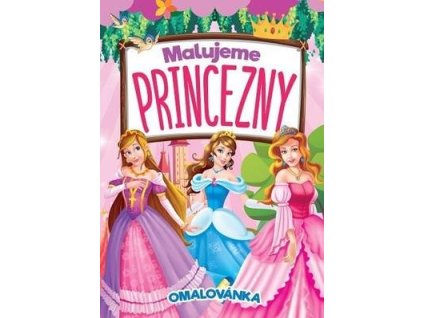 Malujeme princezny Omalovánka  Malujeme princezny Omalovánka