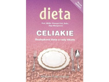 Celiakie - Bezlepková dieta a rady lékaře  Celiakie - Bezlepková dieta a rady lékaře   -  Olga Mengerová