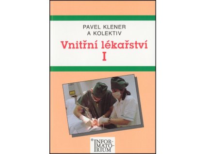 Vnitřní lékařství I.  Vnitřní lékařství I.   -  Pavel Klener