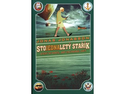 Stojednaletý stařík, který se vrátil, aby zachránil svět  Stojednaletý stařík, který se vrátil, aby zachránil svět   -  Jonas Jonasson