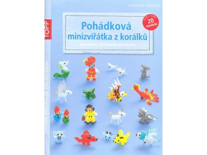 Pohádková minizvířátka z korálků  Pohádková minizvířátka z korálků   -  Christiane Brüning